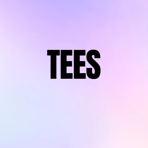 Tees